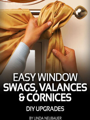 cover image of eHow-Easy Window Swags, Valances, and Cornices